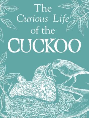 The Curious Life of the Cuckoo