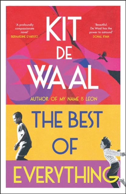 The Best of Everything : The unforgettable novel about kindness from the author of My Name is Leon