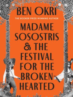 Madame Sosostris & the Festival for the Broken-Hearted