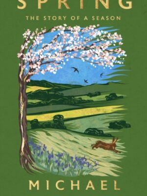 Spring : The Story of a Season