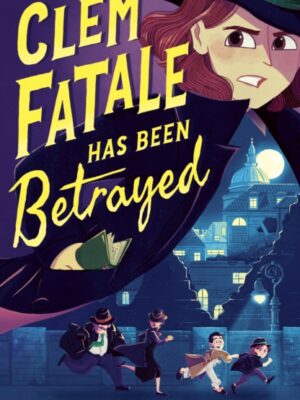 Clem Fatale Has Been Betrayed