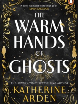 The Warm Hands of Ghosts