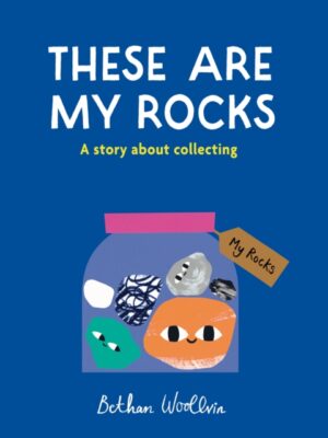 These Are My Rocks