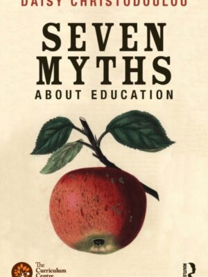Seven Myths About Education