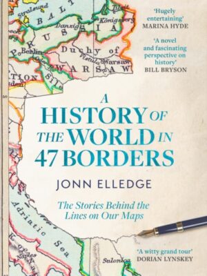 A History of the World in 47 Borders