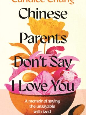 Chinese Parents Don't Say I Love You