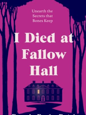 I Died at Fallow Hall