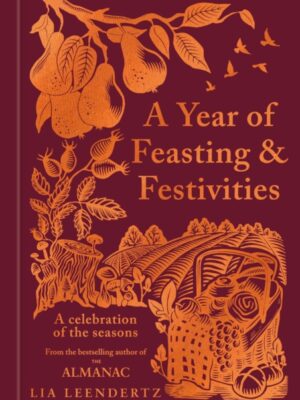 A Year of Feasting & Festivities