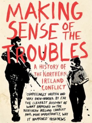 Making Sense of the Troubles