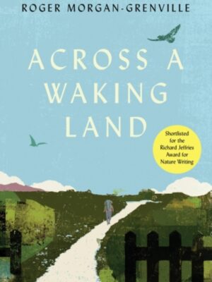 Across a Waking Land
