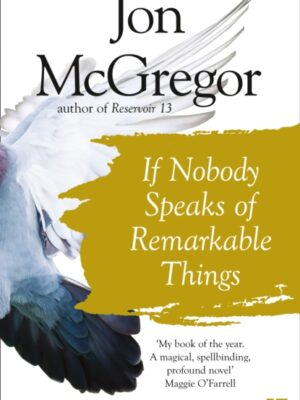 If Nobody Speaks of Remarkable Things