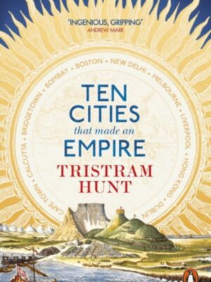 Ten Cities that Made an Empire