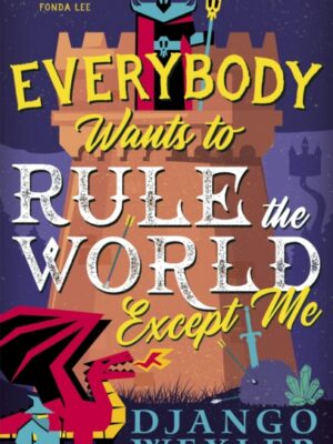 Everybody Wants to Rule the World Except Me