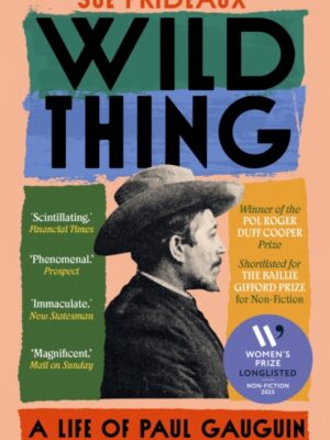 Wild Thing : A Life of Paul Gauguin
