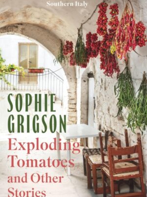 Exploding Tomatoes and Other Stories