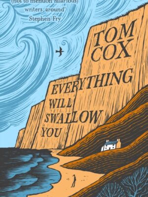 Everything Will Swallow You