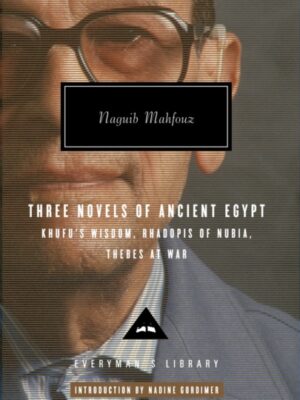 Mahfouz Trilogy Three Novels of Ancient Egypt