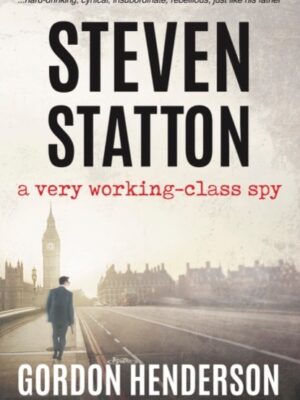 Steven Statton - a very working-class spy