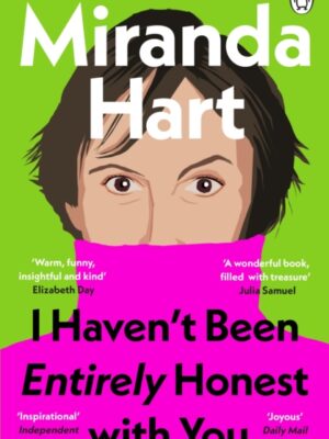 I Haven't Been Entirely Honest with You