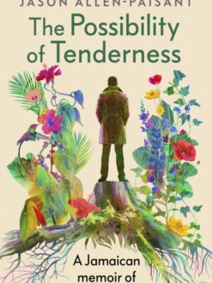 The Possibility of Tenderness
