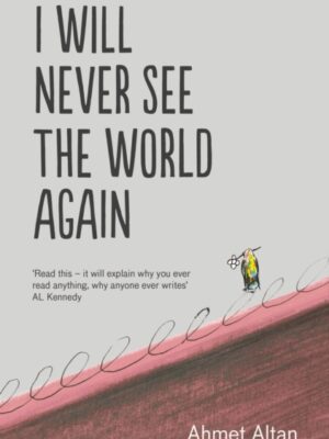 I Will Never See the World Again