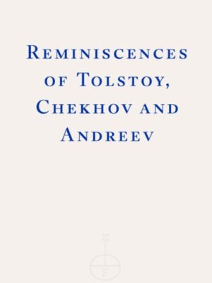 Reminiscences of Tolstoy, Chekhov and Andreev