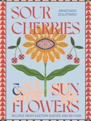 Sour Cherries and Sunflowers