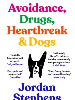 Avoidance, Drugs, Heartbreak and Dogs