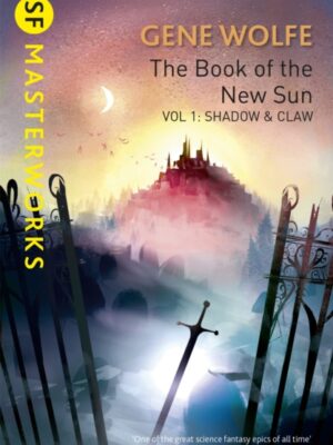 The Book Of The New Sun: Volume 1 : Shadow and Claw
