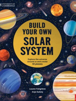 University of Cambridge: Build Your Own Solar System