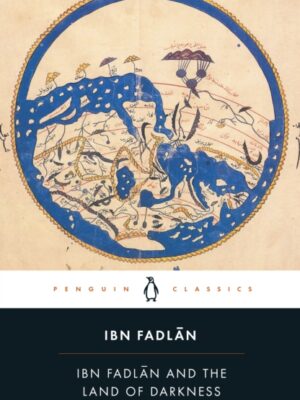 Ibn Fadlan and the Land of Darkness