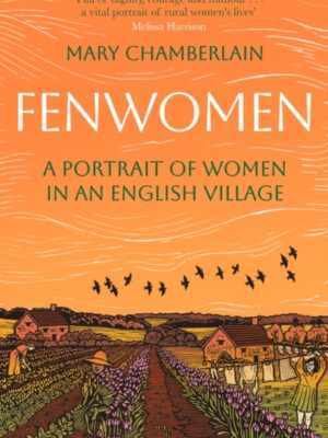 Fenwomen: A Portrait of Women in an English Village