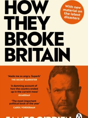 How They Broke Britain