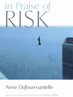 In Praise of Risk