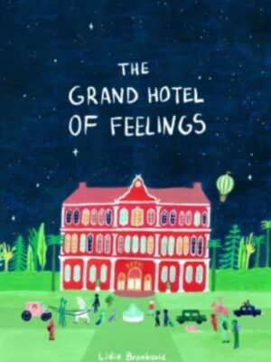 The Grand Hotel of Feelings