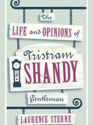 The Life and Opinions of Tristram Shandy, Gentleman