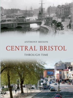 Central Bristol Through Time