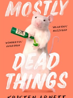 Mostly Dead Things