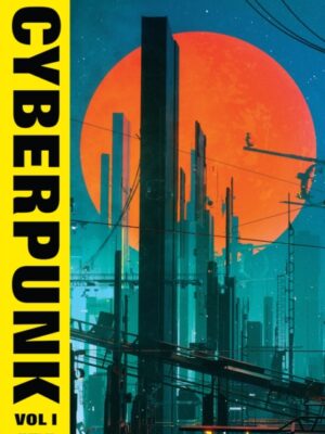 The Big Book of Cyberpunk Vol. 1