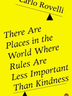There Are Places in the World Where Rules Are Less Important Than Kindness