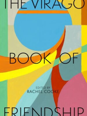The Virago Book of Friendship
