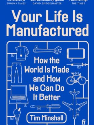 Your Life Is Manufactured