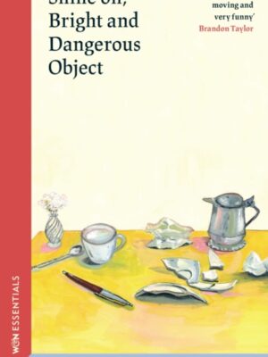 Shine on, Bright and Dangerous Object