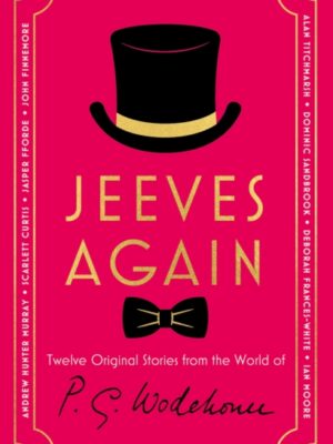 Jeeves Again: Twelve New Stories