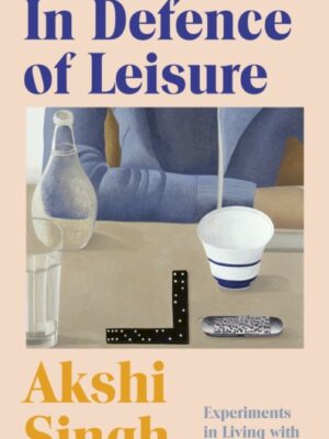 In Defence of Leisure