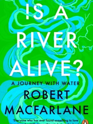 Is a River Alive?