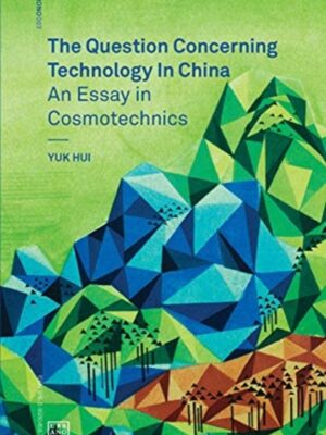 The Question Concerning Technology in China