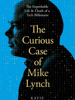 The Curious Case of Mike Lynch