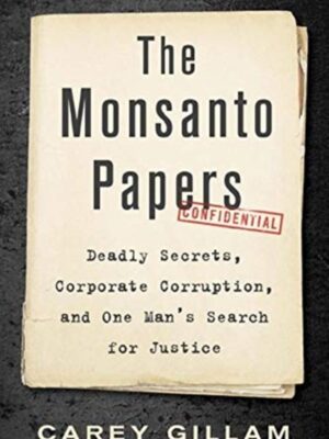 The Monsanto Papers