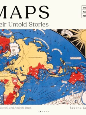Maps: Their Untold Stories 2nd edition
